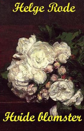 Hvide blomster af Helge Rode