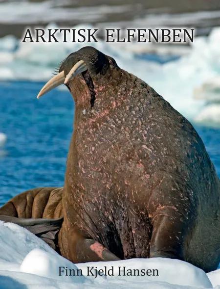 Arktisk Elfenben af Finn Kjeld Hansen