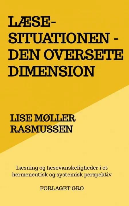 Læsesituationen - den oversete dimension af Lise Møller Rasmussen