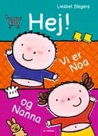 Hej! Vi er Noa og Nanna af Liesbet Slegers