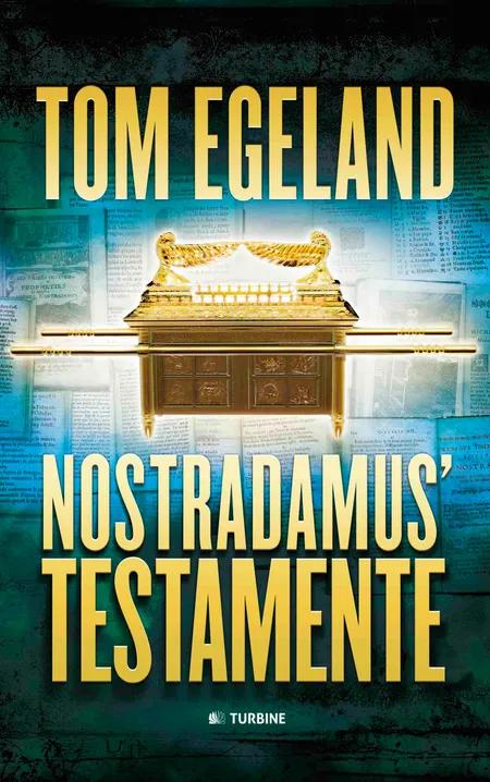 Nostradamus' testamente af Tom Egeland