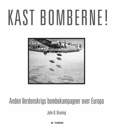 Kast bomberne! af John R. Bruning