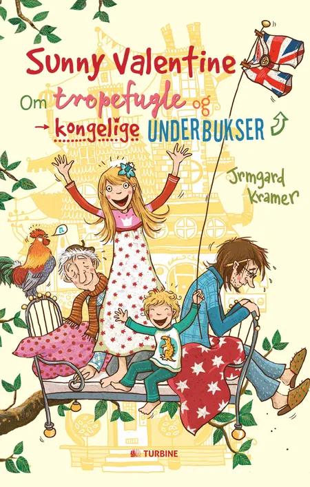 Sunny Valentine - om tropefugle og kongelige underbukser af Irmgard Kramer