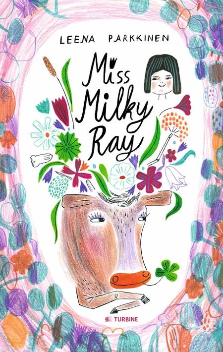 Miss Milky Ray af Leena Parkkinen