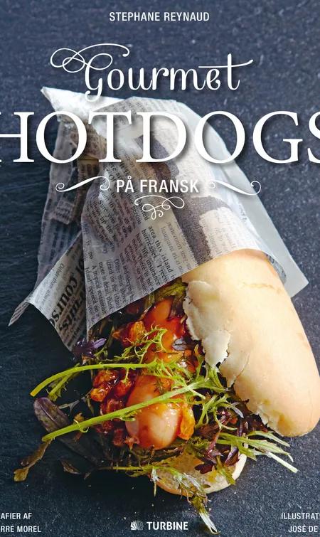 Gourmet hotdogs på fransk af Stephane Reynaud