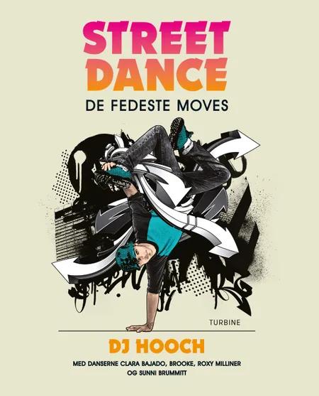 Streetdance: De fedeste moves af DJ Hooch