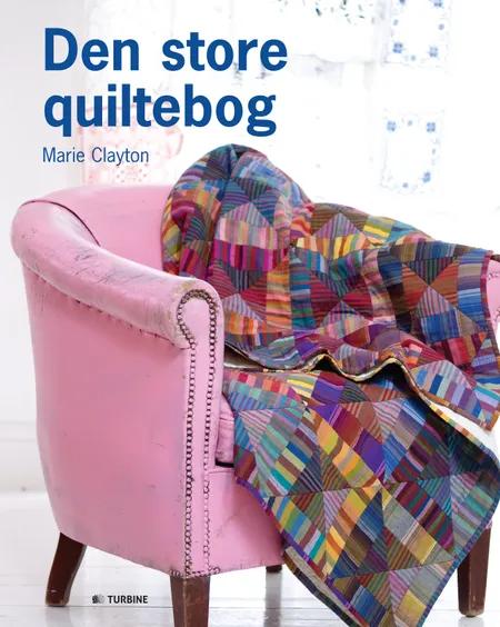 Den store quiltebog af Marie Clayton