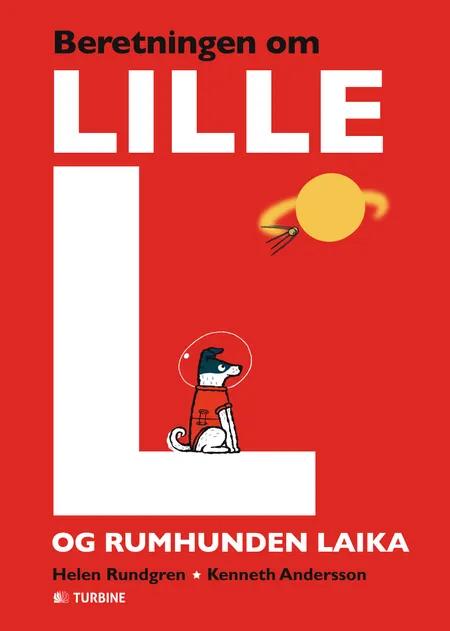 Beretningen om Lille L og rumhunden Laika af Helen Rundgren