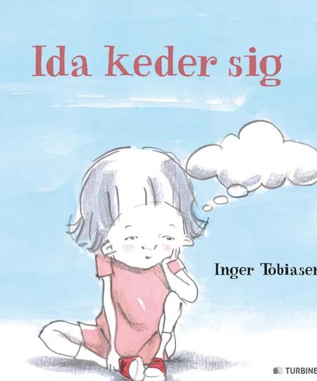 Ida keder sig af Inger Tobiasen