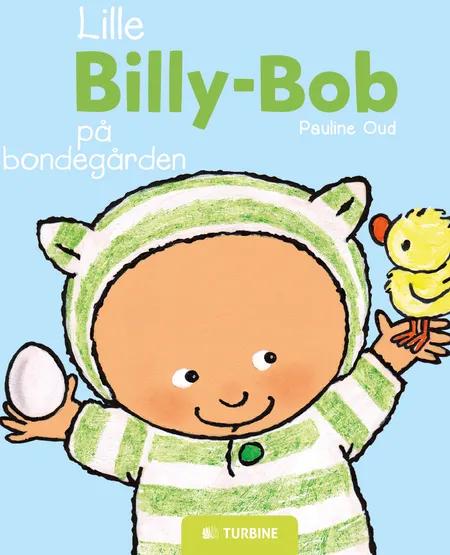 Lille Billy-Bob på bondegården af Pauline Oud
