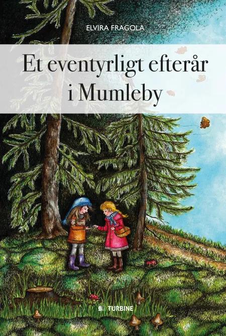Et eventyrligt efterår i Mumleby af Elvira Fragola