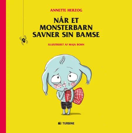 Når et monsterbarn savner sin bamse af Annette Herzog