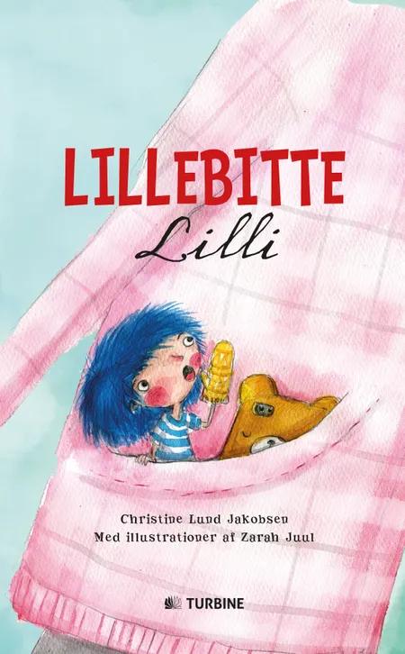Lillebitte Lilli af Christine Lund Jakobsen