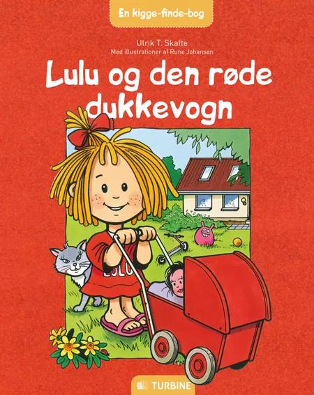 Lulu og den røde dukkevogn af Ulrik T. Skafte