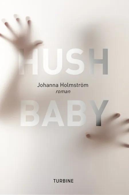 Hush Baby af Johanna Holmström