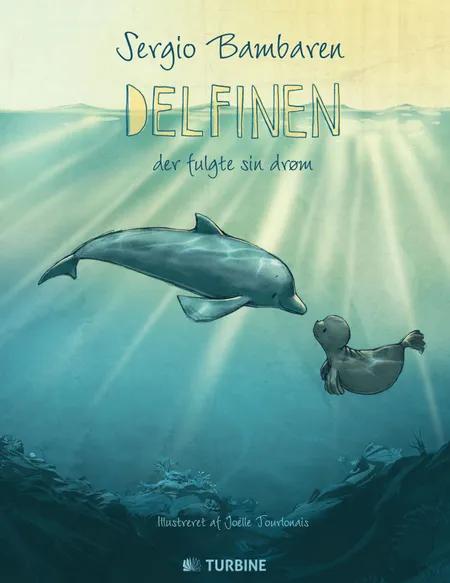 Delfinen der fulgte sin drøm af Sergio Bambaren