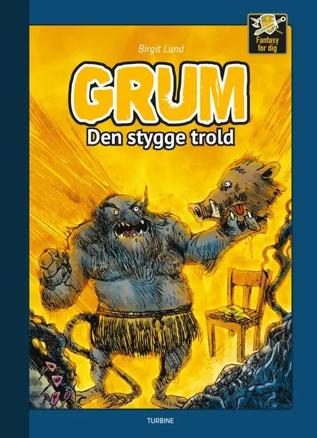 Grum - Den stygge trold af Birgit Lund