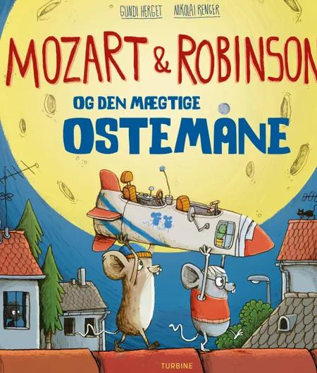 Mozart & Robinson og den mægtige Ostemåne af Gundi Herget