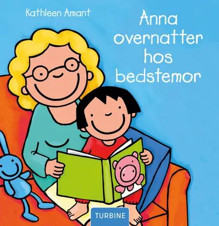 Anna overnatter hos bedstemor af Kathleen Amant