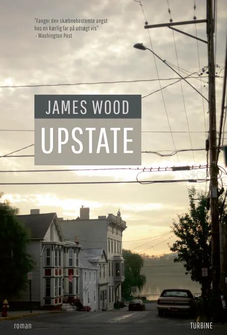 Upstate af James Wood