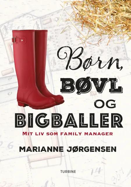 Børn, bøvl og bigballer af Marianne Jørgensen
