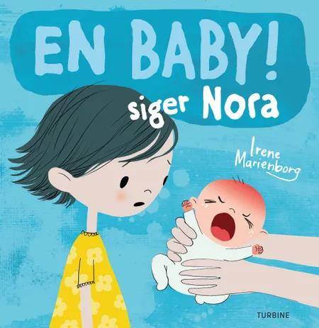 En baby! Siger Nora af Irene Marienborg