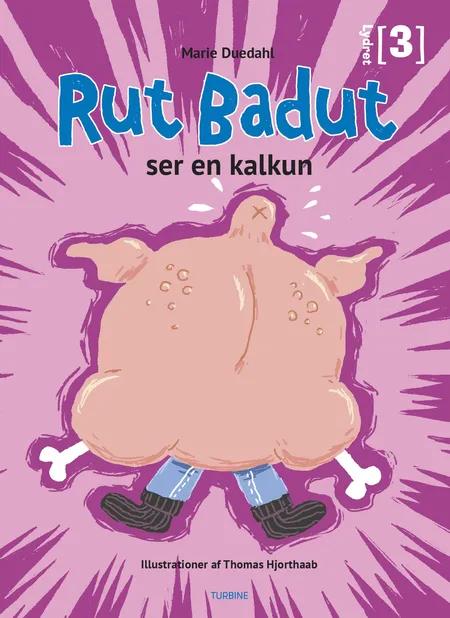 Rut Badut ser en kalkun af Marie Duedahl