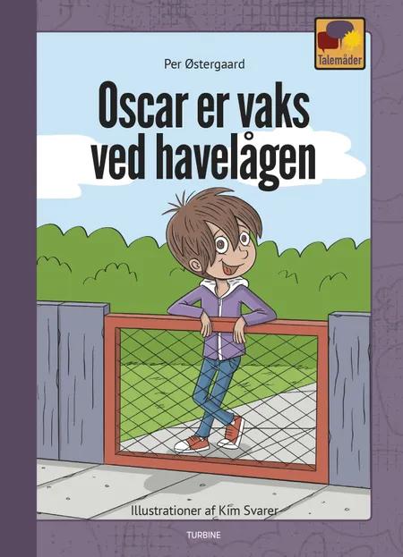 Oscar er vaks ved havelågen af Per Østergaard