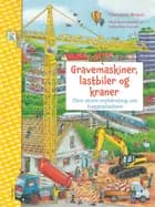 Gravemaskiner, lastbiler og kraner
