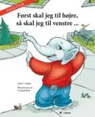 Først skal jeg til højre, så skal jeg til venstre