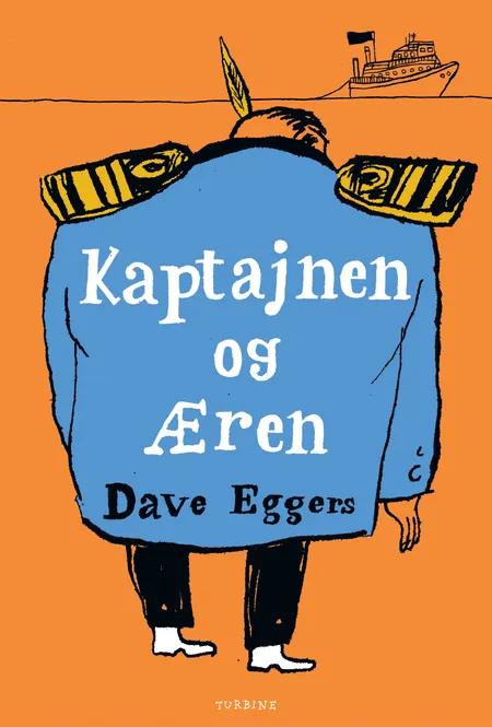 Kaptajnen og Æren af Dave Eggers