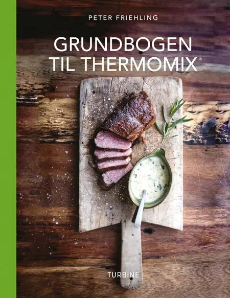 Grundbogen til Thermomix ® af Peter Friehling