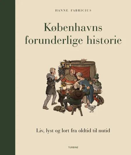 Københavns forunderlige historie af Hanne Fabricius