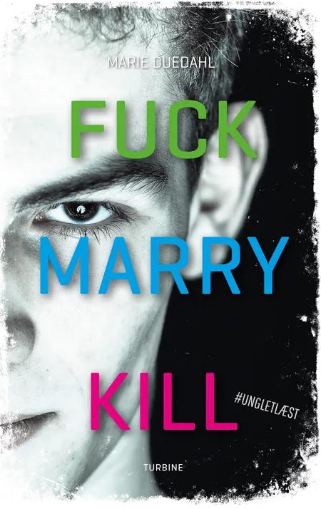 Fuck. Marry. Kill. af Marie Duedahl