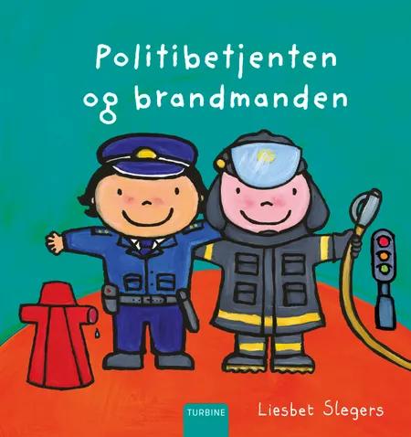 Politibetjenten og brandmanden af Liesbet Slegers