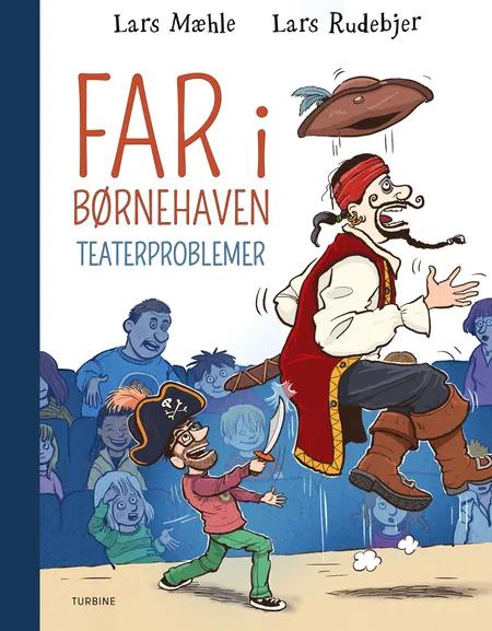 Far i børnehaven: Teaterproblemer af Lars Mæhle