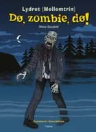 Dø, zombie, dø af Marie Duedahl