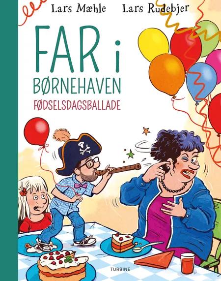 Far i børnehaven: Fødselsdagsballade af Lars Mæhle