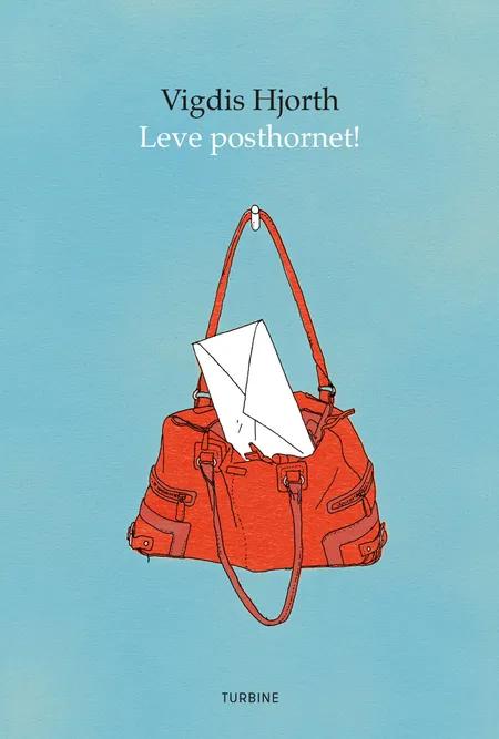 Leve posthornet! af Vigdis Hjorth