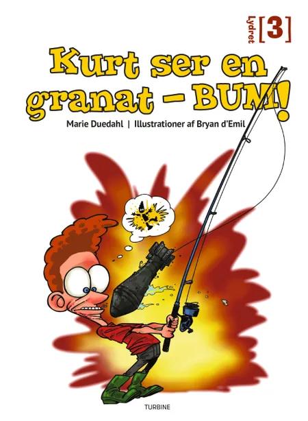 Kurt ser en granat - BUM af Marie Duedahl