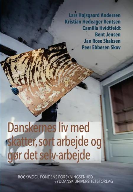 Danskernes liv med skatter, sort arbejde og gør det selv-arbejde af Lars Højsgaard Andersen
