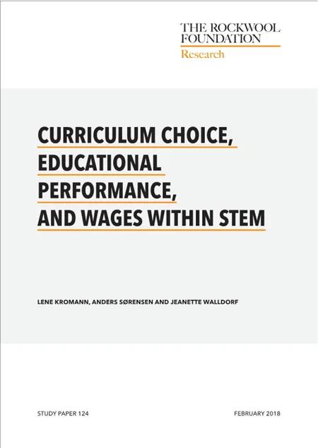 Curriculum choice, educational performance, and wages within STEM af Lene Kromann