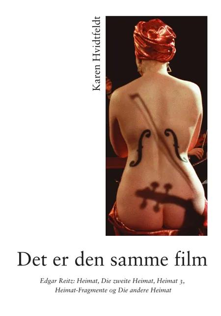 “Det er den samme film” af Karen Hvidtfeldt