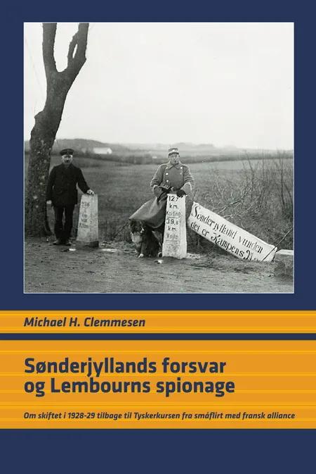 Sønderjyllands forsvar og Lembourns spionage af Michael Hesselholt Clemmesen