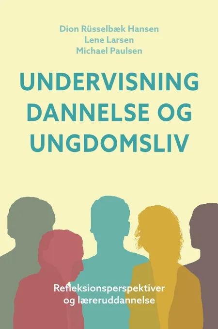 Undervisning, dannelse og ungdomsliv af Dion Rüsselbæk Hansen