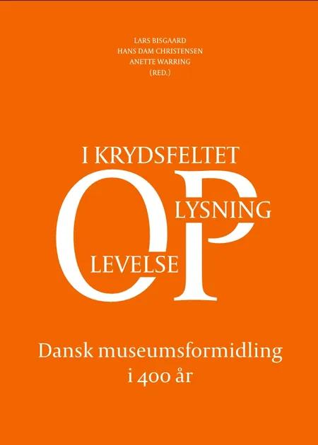 Dansk museumsformidling i 400 år af Lars Bisgaard