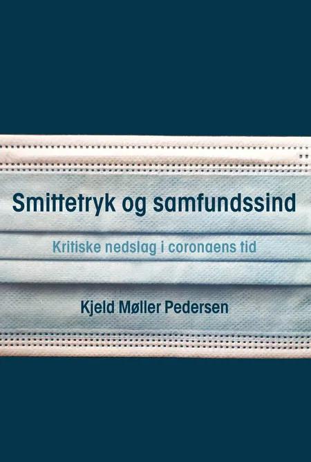 Smittetryk og samfundssind af Kjeld Møller Pedersen