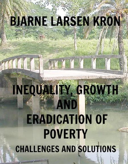 Inequality, Growth and Eradication of Poverty af Bjarne Larsen Kron