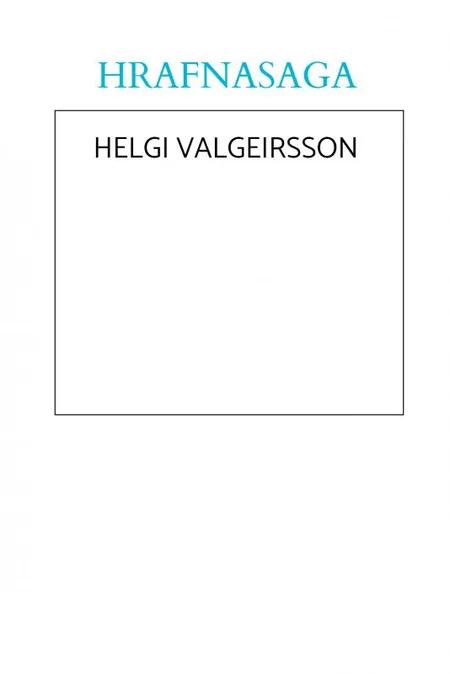 Hrafnasaga af Helgi Valgeirsson