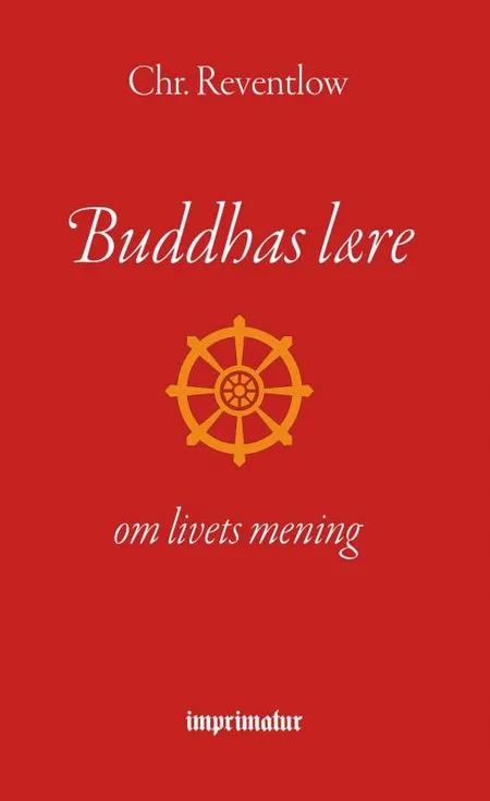 Buddhas lære om livets mening af Chr. Reventlow
